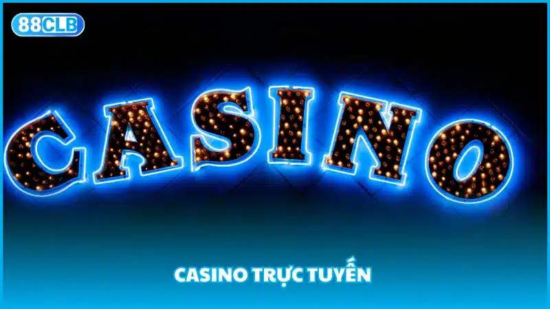 Casino trực tuyến