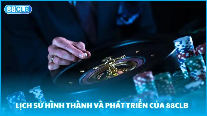 Lịch sử hình thành và phát triển của 88CLB